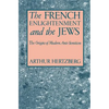 The French Enlightenment and the Jews: The Origins of Modern Anti-Semitism - Paperback