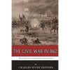 The Civil War in 1862: The Battles that Saved Both the North and South - Paperback