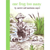 One Frog Too Many - Hardcover