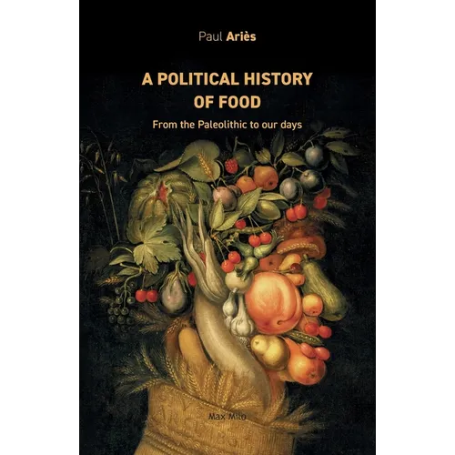A political history of food: From the Paleolithic to our days - Paperback