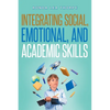 The Integrating Social, Emotional, and Academic Skills - Paperback