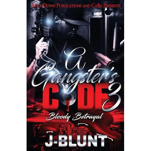 A Gangster's Code 3: Bloody Betrayal - Paperback