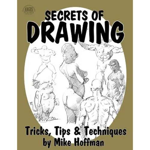 Secrets of Drawing: Tricks, Tips and Techniques - Paperback