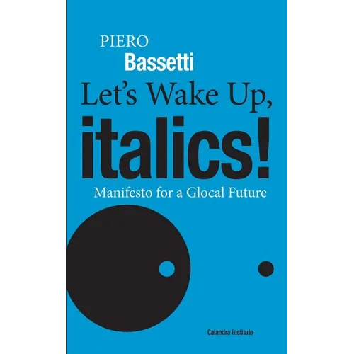 Let's Wake Up, Italics!: Manifesto for a Global Future - Paperback