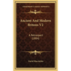 Ancient And Modern Britons V2: A Retrospect (1884) - Hardcover