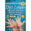 Diez Cosas Que Todo Niño Con Autismo Desearía Que Supieras / Ten Things Every Child with Autism Wishes You Knew - Paperback