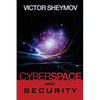 Cyberspace and Security: A Fundamentally New Approach - Paperback