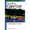 Paddling Cape Cod: A Coastal Explorer's Guide - Paperback