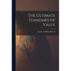 The Ultimate Standard of Value - Paperback