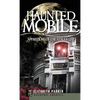 Haunted Mobile: Apparitions of the Azalea City - Hardcover