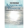 Acquiring Wisdom: Adhering to the Word of God from zeal to reveal - Paperback