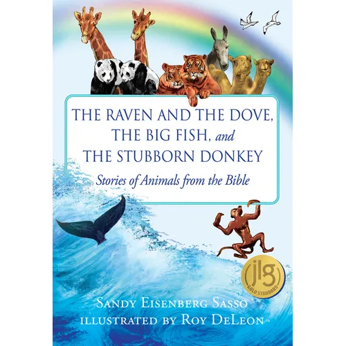The Raven and the Dove, the Big Fish, and the Stubborn Donkey: Stories of Animals from the Bible - Paperback