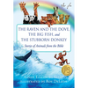 The Raven and the Dove, the Big Fish, and the Stubborn Donkey: Stories of Animals from the Bible - Paperback