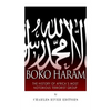 Boko Haram: The History of Africa's Most Notorious Terrorist Group - Paperback