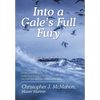Into a Gale's Full Fury: Stories and Reflections on My Years Sailing in the US Merchant Marine in the 1970s and 1980s - Hardcover