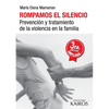 Rompamos el silencio: Prevención y tratamiento de la violencia en la familia. Tercera edición revisada y ampliada. - Paperback