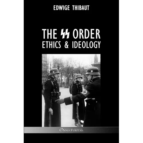 The SS Order: Ethics & Ideology - Paperback