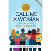 Call Me a Woman: On Our Way to Equality and Peace - Paperback