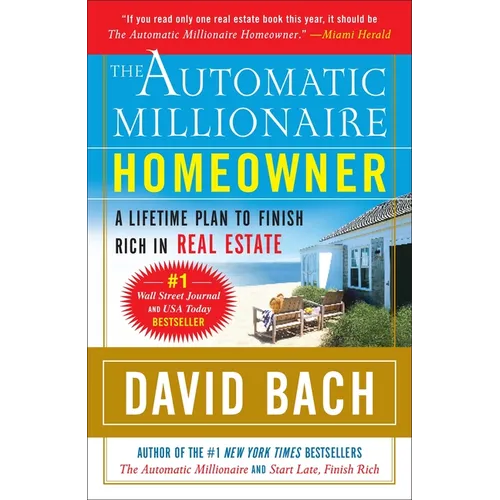 The Automatic Millionaire Homeowner: A Lifetime Plan to Finish Rich in Real Estate - Paperback