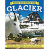 Discover Great National Parks: Glacier: Kids' Guide to History, Wildlife, Trails, and Park Preservation - Paperback