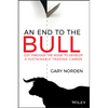 An End to the Bull: Cut Through the Noise to Develop a Sustainable Trading Career - Paperback