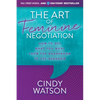 The Art of Feminine Negotiation: How to Get What You Want from the Boardroom to the Bedroom - Paperback