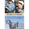 Buying into the Regime: Grapes and Consumption in Cold War Chile and the United States - Paperback