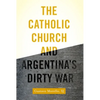Catholic Church and Argentina's Dirty War - Paperback