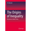 The Origins of Inequality: Mechanisms, Models, Policy - Paperback