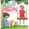 My Friend Kingston: Encouraging Children to Embrace and Value Friendship, Enjoy Time Together and Have FUN for Ages 3-7 - Hardcover