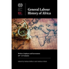 General Labour History of Africa: Workers, Employers and Governments, 20th-21st Centuries - Paperback