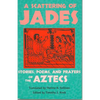 A Scattering of Jades: Stories, Poems, and Prayers of the Aztecs - Paperback
