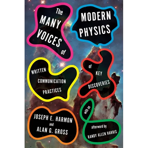 The Many Voices of Modern Physics: Written Communication Practices of Key Discoveries - Hardcover