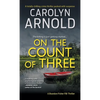 On the Count of Three: A totally chilling crime thriller packed with suspense - Paperback