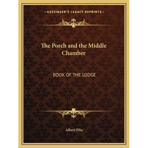 The Porch and the Middle Chamber: Book of the Lodge - Paperback