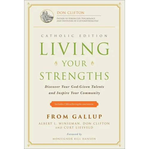 Living Your Strengths Catholic Edition (2nd Edition): Discover Your God-Given Talents and Inspire Your Community - Hardcover