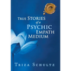 True Stories of a Psychic Empath Medium - Hardcover