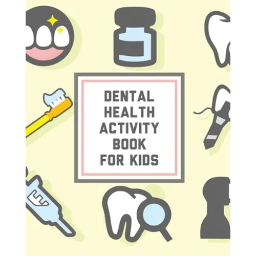 Dental Health Activity Book For Kids: Kids Teeth Activity Book For Children Cavities, Plaque, Teeth Health Dentist - Paperback