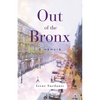 Out of the Bronx: A Memoir - Paperback