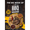 The Big Book of BBQ Sauces: 212 Barbecue Sauces Straight from the Pitmaster - Paperback