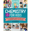 The Kitchen Pantry Scientist Chemistry for Kids: Science Experiments and Activities Inspired by Awesome Chemists, Past and Present; With 25 Illustrate - Paperback