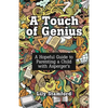A Touch of Genius: A Hopeful Guide to Parenting a Child with Asperger's - Paperback