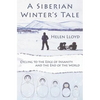 A Siberian Winter's Tale - Cycling to the Edge of Insanity and the End of the World - Paperback