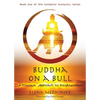Buddha on a Bull: A Practical Approach to Enlightenment - Paperback