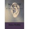 Malchus' Ear: a biblical novel - Paperback