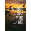 The Woods, The Sea, Pluff Mud and Me: Poems About Nature on the South Carolina Coast - Paperback