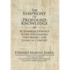 The Symphony of Profound Knowledge: W. Edwards Deming's Score for Leading, Performing, and Living in Concert - Hardcover
