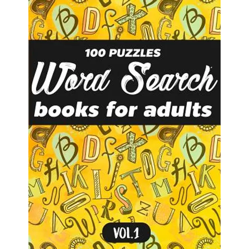 Word Search Books For Adults: 100 Puzzles Word Search (Large Print) - Activity Book For Adults - Volume.1: Word Search Books For Adults - Paperback