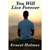 You Will Live Forever: A Metaphysical Study of Immortality - Paperback
