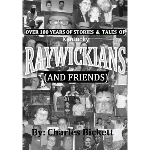 Over 100 Years of Stories & Tales of "RAYWICKIANS" (and friends) - Paperback